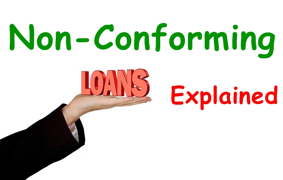 What Are Non-conforming Loans: Reviews, Types, Benefits, How They Work & Other Details