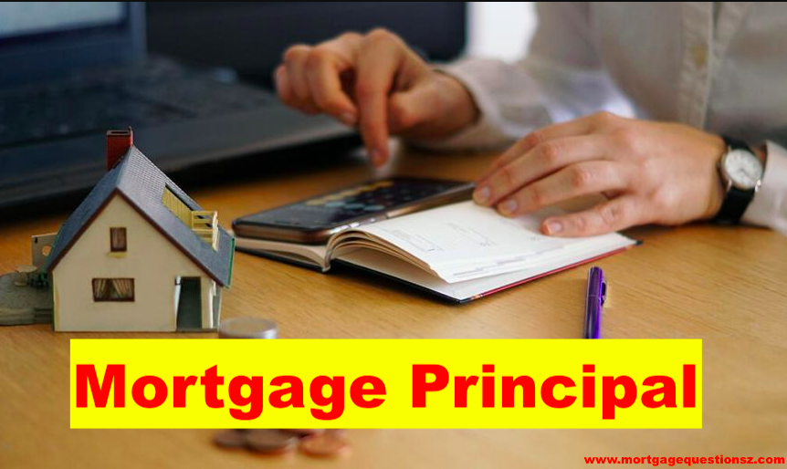 What Is Mortgage Principal